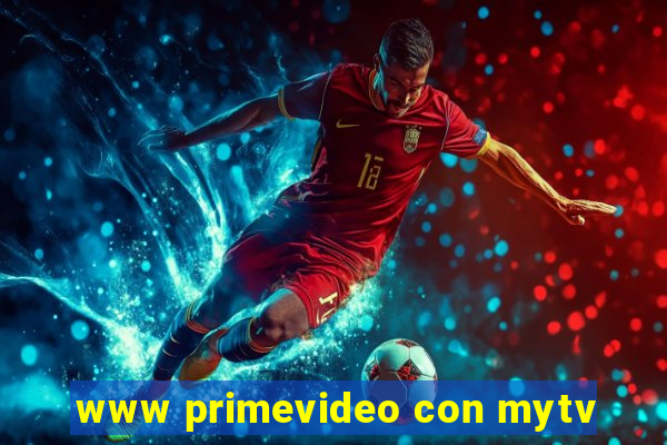 www primevideo con mytv